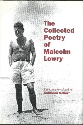 Book cover for The Collected Poetry of Malcolm Lowry