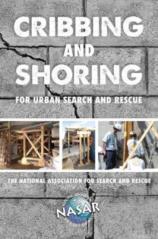 Cover of Cribbing and Shoring for Urban Search and Rescue