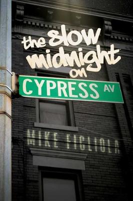 Cover of The Slow Midnight on Cypress Avenue