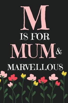 Book cover for M Is for Mum & Marvelllous