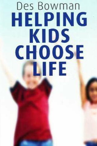 Cover of Helping Kids Choose Life