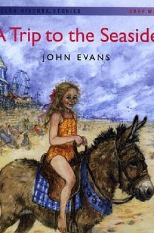 Cover of Welsh History Stories: Trip to the Seaside, A