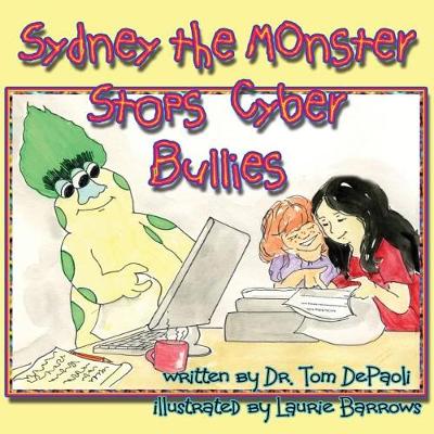 Book cover for Sydney the Monster Stops Cyber Bullies