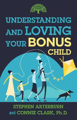 Book cover for Understanding and Loving Your Bonus Child