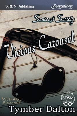 Book cover for Vicious Carousel [Suncoast Society] (Siren Publishing Sensations)