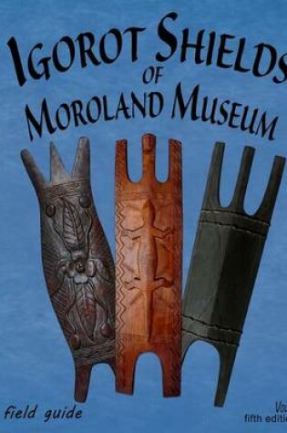 Cover of Igorot Shields of Moroland Museum