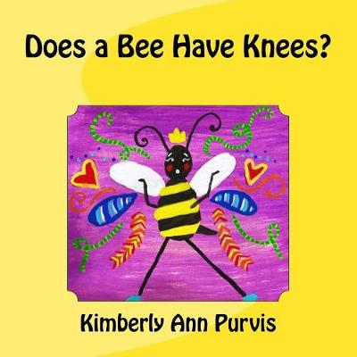 Book cover for Does a Bee Have Knees?