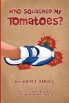 Book cover for Who Squashed My Tomatoes?