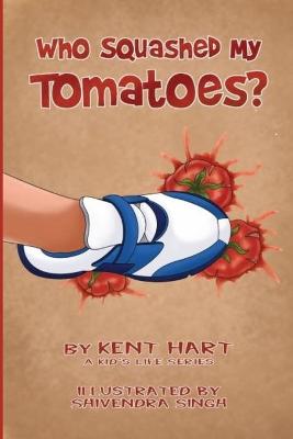 Cover of Who Squashed My Tomatoes?