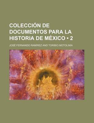 Book cover for Coleccion de Documentos Para La Historia de Mexico (2)