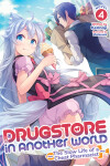 Book cover for Drugstore in Another World: The Slow Life of a Cheat Pharmacist (Light Novel) Vol. 4