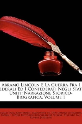 Cover of Abramo Lincoln E La Guerra Fra I Federali Ed I Confederati Negli Stati-Uniti