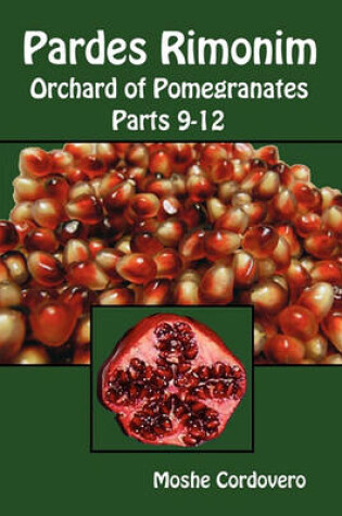 Cover of Pardes Rimonim - Orchard of Pomegranates - Parts 9-12