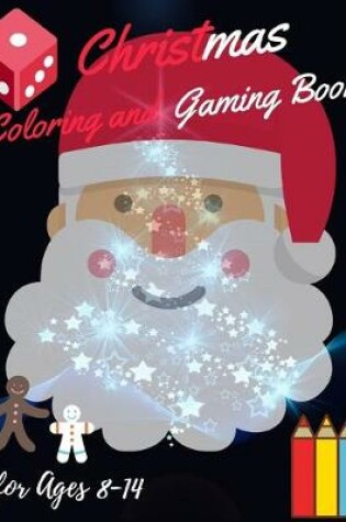 Cover of Christmas Coloring and Gaming Book for 8-14