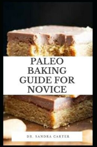 Cover of Paleo Baking Guide For Novice