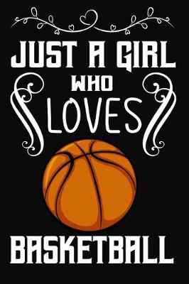 Book cover for Just a Girl Who Loves Basketball