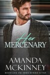 Book cover for Her Mercenary (Steele Shadows Mercenaries)