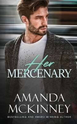 Book cover for Her Mercenary (Steele Shadows Mercenaries)