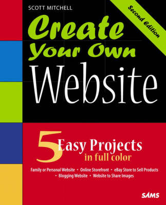 Create Your Own Website by Scott Mitchell