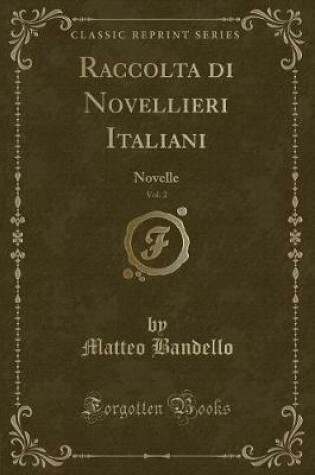 Cover of Raccolta Di Novellieri Italiani, Vol. 2