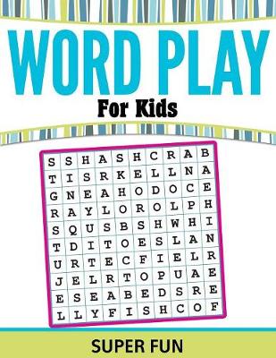 Cover of Word Play For Kids