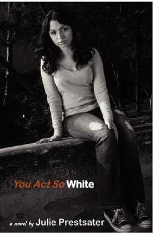 Cover of You Act So White