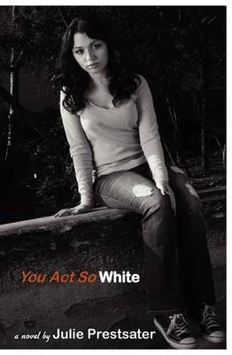 Book cover for You Act So White