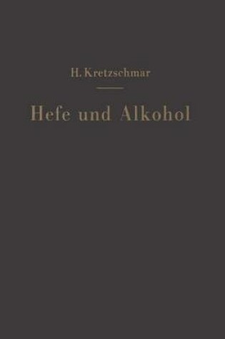 Cover of Hefe und Alkohol sowie andere Gärungsprodukte