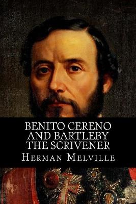 Book cover for Benito Cereno and Bartleby The Scrivener