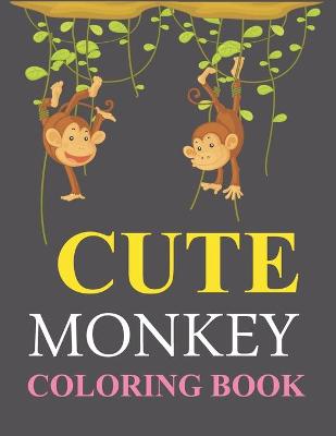 Book cover for Cute Monkey Coloring Book