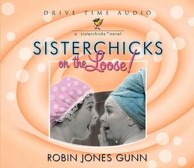 Book cover for Sisterchicks on the Loose CDs