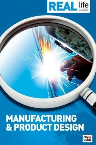 Cover of Real Life Guide: Manufacturing & Product Design