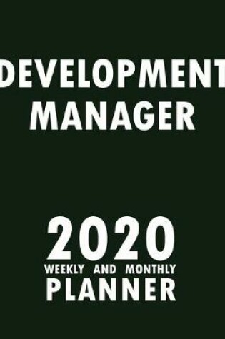 Cover of Development Manager 2020 Weekly and Monthly Planner