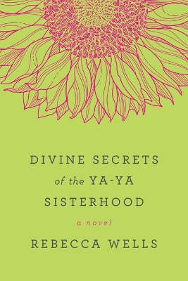Book cover for Divine Secrets Of The Ya-Ya Sisterhood