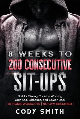 Book cover for 8 Weeks to 200 Consecutive Sit-ups