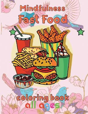 Book cover for Mindfulness Fast Food Coloring Book All ages