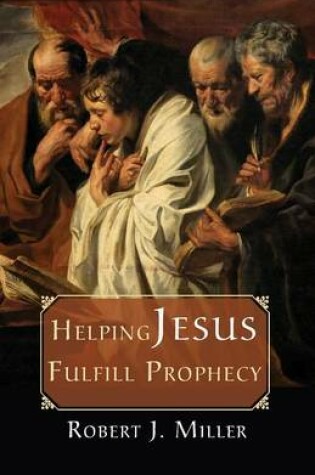 Cover of Helping Jesus Fulfill Prophecy