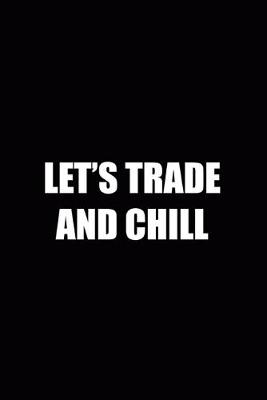 Book cover for Let's Trade And Chill