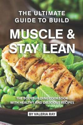 Book cover for The Ultimate Guide to Build Muscle & Stay Lean