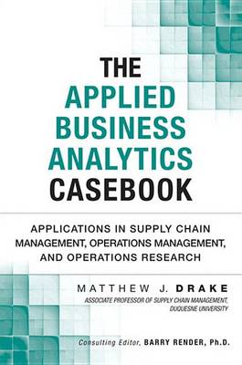 Book cover for The Applied Business Analytics Casebook