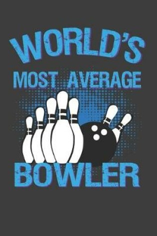 Cover of World's Most Average Bowler