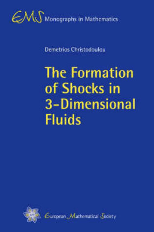 Cover of The Formation of Shocks in 3-dimensional Fluids