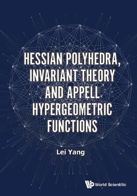 Book cover for Hessian Polyhedra, Invariant Theory And Appell Hypergeometric Functions