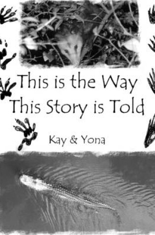 Cover of This is the Way This Story is Told