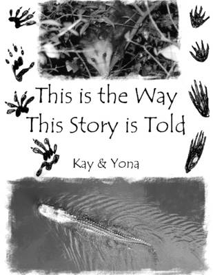 Book cover for This is the Way This Story is Told