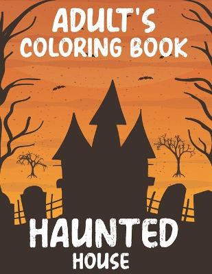 Book cover for Adult's Coloring book Haunted House