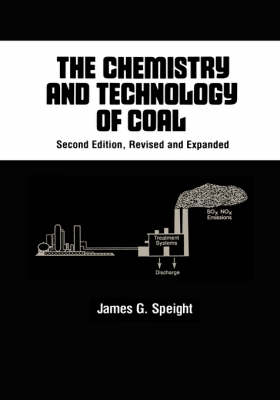 Cover of The Chemistry and Technology of Coal, Second Edition,