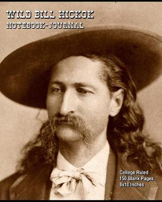Book cover for Wild Bill Hickok - Notebook-Journal