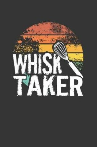 Cover of Whisk Taker