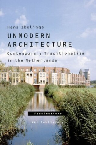 Cover of Contemporary Traditionalism - Un-modern Architecture in the Netherlands